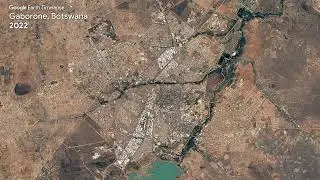 Gaborone, Botswana - Earth Timelapse