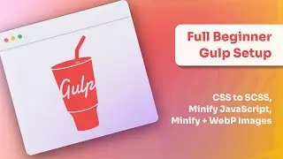 Полная настройка Gulp для SCSS, минимизация Javascript и минимизация изображений/webp для начинающих