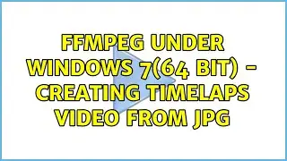 FFMPEG under Windows 7(64 bit) - creating timelaps video from jpg