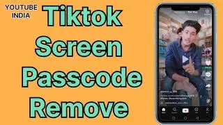 How To Remove TikTok Screen Management | How To Clear TikTok Passcode