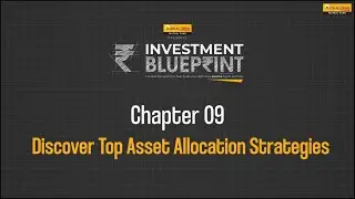 Investment Blueprint | Chapter 9: Discover Top Asset Allocation Strategies