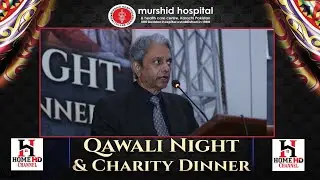 Murshid Hospital || Qawali Night|| Speech by Administrator M. Tehseen Ahmed Siddiqui
