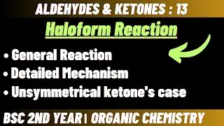 Haloform Reaction & Mechanism | Aldehydes & Ketones  | Bsc 2nd year organic chemistry