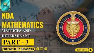 NDA Mathematics | Matrices and Determinant (Part 3) | Complete Guide for Beginner 
