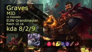 Graves vs Kassadin Mid - EUW Grandmaster 8/2/9 Patch 10.16 Gameplay