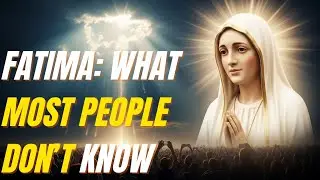 The Miracles and Prophecies of Fatima — What Most People Don’t Know