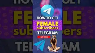 How to Get Women Subscribers Telegram 2025