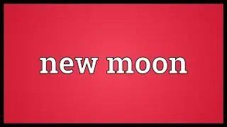 New moon Meaning