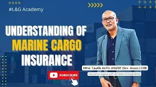 Understanding of Marine Cargo Insurance - L&G Academy #marinecargoinsurance#broker #insurancebrokers