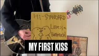 Hi-STANDARD/MY FIRST KISS ギター弾いてみた