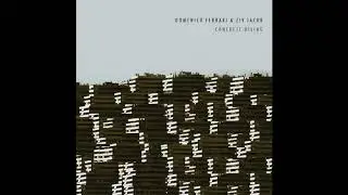 Domenico Ferrari & Ziv Jacob - Concrete Diving feat. Karni Postel