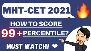 MHT CET 2021 🔥 MHT-CET 2021 How to Score 99+ Percentile? ❤️ How to Score 150+ in #mhtcet2021 🔥