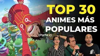 TOP 30 ANIMES MAS POPULARES! (Pt.2) - 3 Ramen de Luca T03E63