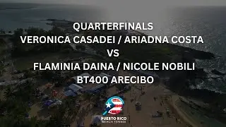 QUARTERFINALS: VERONICA CASADEI / ARIADNA COSTA VS. FLAMINIA DAINA / NICOLE NOBILI - BT400 ARECIBO