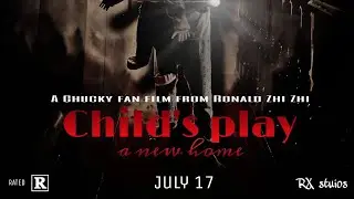 Child's Play: a new home (Chucky fan film) Official Final trailer 2022