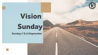 Vision Sunday: God's people, God's home (part 2)