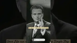 Your Life can change by taking one simple step - @billygraham | Billy Graham Motivational Message