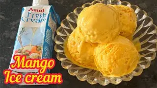 Amul Fresh Cream Recipe | Mango Ice cream Recipe | Amul Fresh cream Ice cream