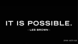 Les Brown  ITS POSSIBLE! ᴴᴰ  Motivational Speech