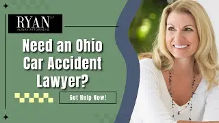 Need an Ohio Car Accident Lawyer? | Find Out How Ryan Injury Attorneys Can Help!