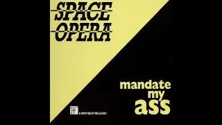 Space Opera - Mandate My Ass (New Beat Mix)
