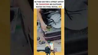 HE PAID &euro;30 FOR A STREET ARTIST TO TRANSFORM HIS SUITCASE. WATCH THE FINAL&nbsp;REVEAL.🤭🤭