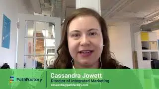 PathFactory - Cassandra, Director of Integrated Marketing, Testimonial