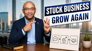 3 Things I Would Do if My Business Stopped Growing