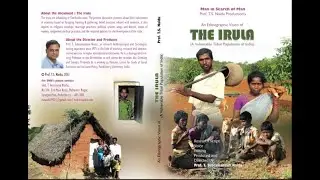 PVTG, NO:20. IRULA TRIBE- AN ETHNOGRAPHIC FILM OF A VULNERABLE TRIBE, BY PROF. T. SUBRAMANYAM NAIDU