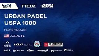 USPA 1000 URBAN PADEL Main Court - Quarterfinals February 14th 2026