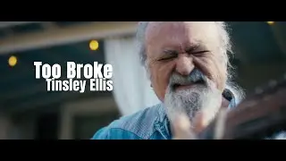 Tinsley Ellis - Too Broke (Official Video)