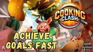 Как быстрее достигать целей в Cooking Clash 2025?