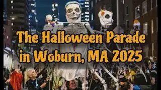 The Halloween Parade in Woburn, MA for 2025