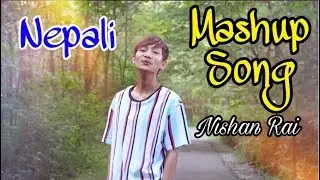 Nepali Mashup Song- Nishan Rai