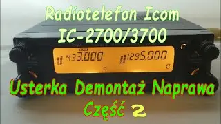 APKVblog #184 - SERWIS - Icom IC-3700 - Próba przywrócenia do życia - Część 2