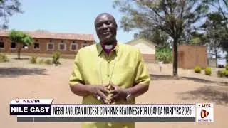 NEBBI ANGLICAN DIOCESE CONFIRMS READINESS FOR UGANDA MARTYRS 2025