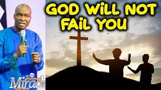 Apostle Joshua Selman - God Will Not Fail You.  Trust in The Faithfulness of God