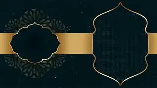 Professional Arabic Style Text Boxes | Islamic Wishing Template | How to create Animation