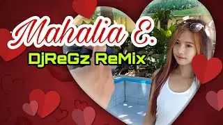 Mahalia E. Remix by: DjReGz ReMiX | kuyabons tv