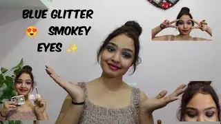 Blue Glitter Smokey Eyes karne ka Aasan Tarika 😱👁️|For beginners step by step|😍