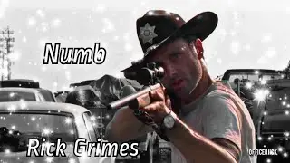 Rick Grimes ~ Numb
