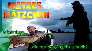 Matzes M&auml;tzchen - Geschichten, die nur das Angeln schreibt!