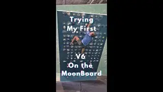 Trying My First V6 on the Moon Board (2016)