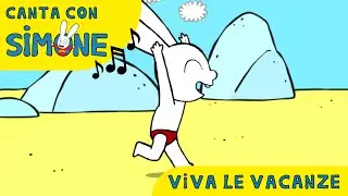 Simone 🎶 Viva Le Vacanze ☀️💦🌴 *Canzone* [Cartoni Animati] Musica per bambini / Siamo in vacanza