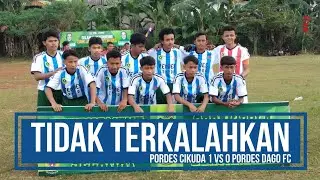 PORDES CIKUDA FC vs PORDES DAGO FC || Camat Cup U18 2023