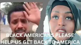 Deported Somalis CRY BEGGING B1ack Americans For Help After Facing HARSH REALITIES In Somalia