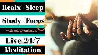 Relaxing Meditation 24/7, Calming, Relaxation, Meditation, Sleep, Study