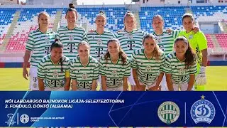 FTC-Telekom – Dinamo Minszk női foci, Bajnokok Ligája, 2. selejtezőkör, döntő ǀ 2025.08.30.