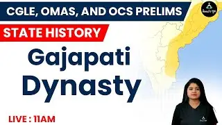 CGLE, OMAS,AND OCS PRELIMS |STATE HISTORY | Gajapati Dynasty | BY- SUNITA MA'AM