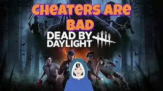 Cheating in DBD is a skill issue